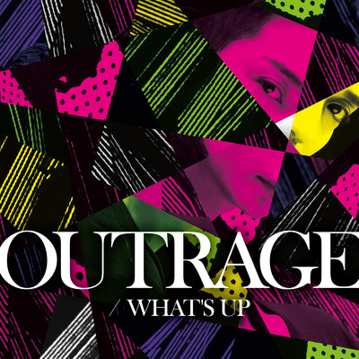 OUTRAGE ／ WHAT'S UP/前田紘利TJ