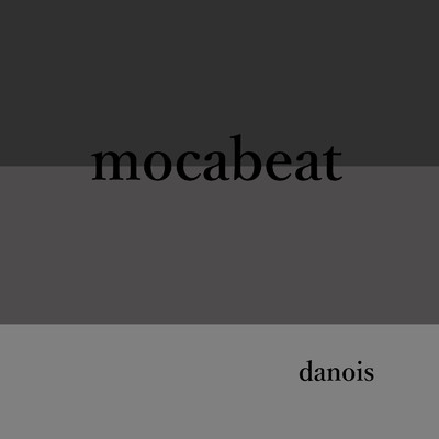 アルバム/moca beat/danois