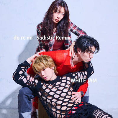 シングル/do re mi (Sadistic Remix)/WHITE JAM