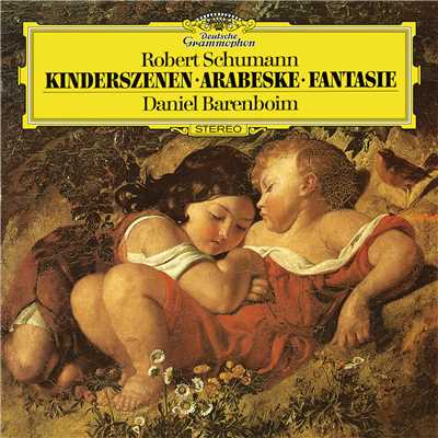 Schumann: Fantasie In C, Op.17; Kinderszenen, Op.15; Arabeske In C, Op.18/Daniel Barenboim
