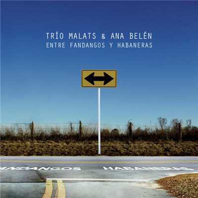 Entre Fandangos Y Habaneras/Trio Malats／Ana Belen