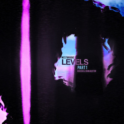 Levels (Explicit) (Part 1)/Westbrooke／John Austin／Riicch