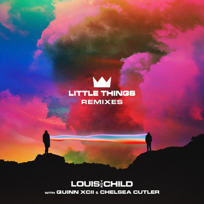 Little Things (Explicit) (featuring Quinn XCII, Chelsea Cutler／Will Sparks Remix)/Louis The Child
