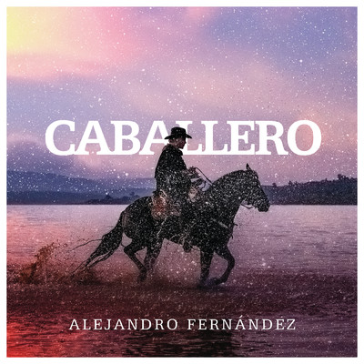 Caballero/Alejandro Fernandez