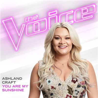 You Are My Sunshine (The Voice Performance)/Ashland Craft