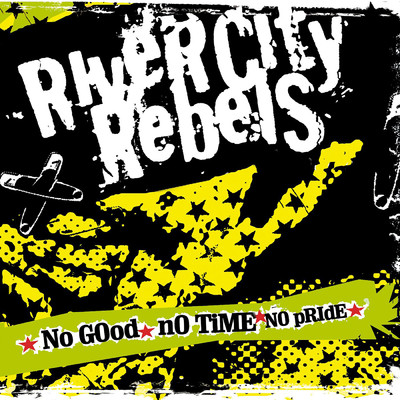 アルバム/No Good, No Time, No Pride (Explicit)/River City Rebels