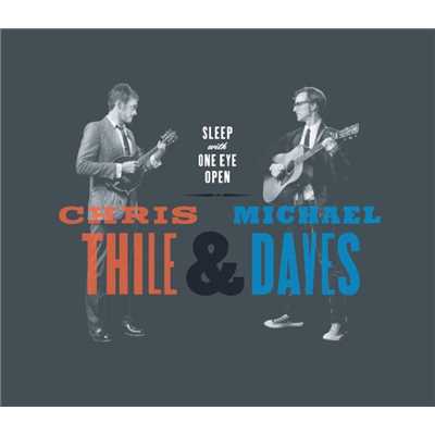 アルバム/Sleep With One Eye Open/Chris Thile & Michael Daves