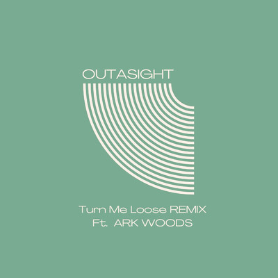 Turn Me Loose Remix (feat. Ark Woods)/Outasight