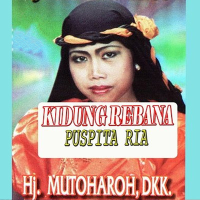 アルバム/Kidung Rebana Puspita Ria/Hj. Mutoharoh Dkk
