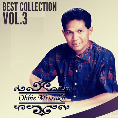 アルバム/Best Collection, Vol. 3/Obbie Messakh