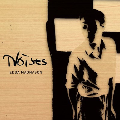 Noises/Edda Magnason