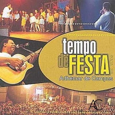 アルバム/Tempo de Festa (Ao Vivo)/Adhemar De Campos