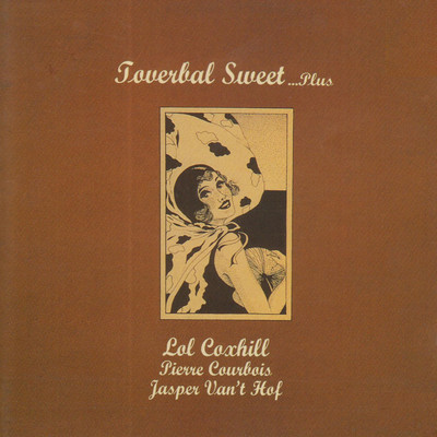 アルバム/Toverbal Sweet...Plus/Lol Coxhill