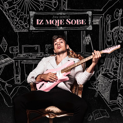 アルバム/Iz Moje Sobe/Zan Sercic