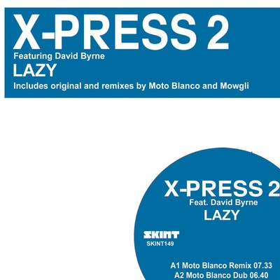 シングル/Lazy (feat. David Byrne) [Moto Blanco Dub]/X-Press 2