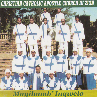 Mayihambi' Inqwelo/Christian Catholic Apostle Church In Zion