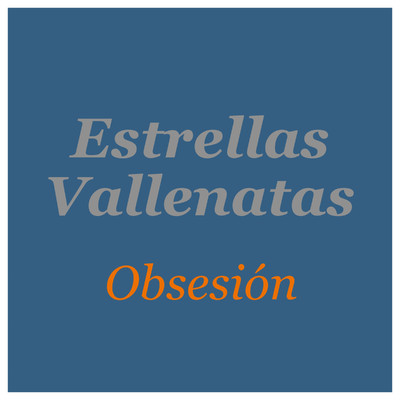シングル/Obsesion (feat. Ramiro Better)/Estrellas Vallenatas