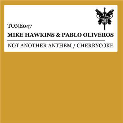 Not Another Anthem ／ Cherrycoke/Mike Hawkins & Pablo Oliveros