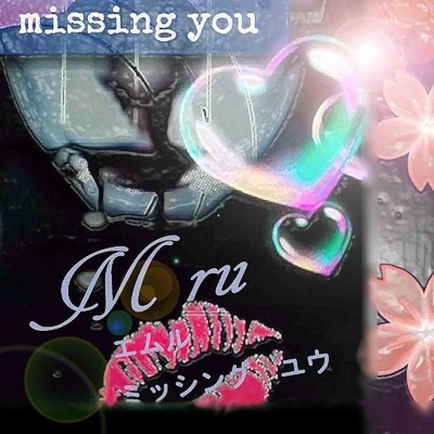 Missing you/Mru