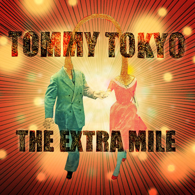 シングル/The Extra Mile/Tommy Tokyo