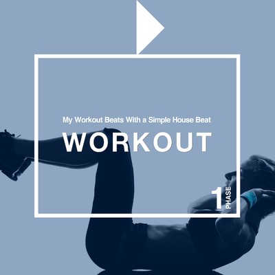 My Workout Beats #1(シンプルなビートでマイペースなワークアウトを)/Various Artists