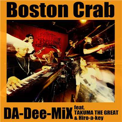 Boston Crab (feat. TAKUMA THE GREAT & Hiro-a-key)/DA-Dee-MiX