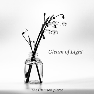 Gleam of Light/The Crimson pierce