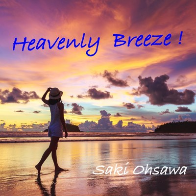 Heavenly Breeze！/Saki Ohsawa