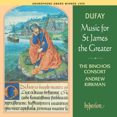 Dufay: Music for St James the Greater/The Binchois Consort／Andrew Kirkman