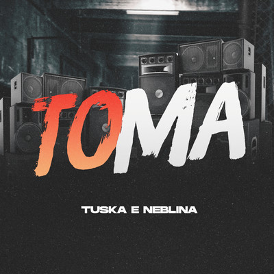 Toma/TUSKA／Neblina