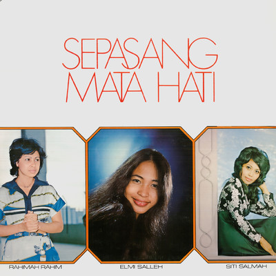 Sepasang Mata Hati/Rahimah Rahim／Elmi Salleh／Siti Salmah