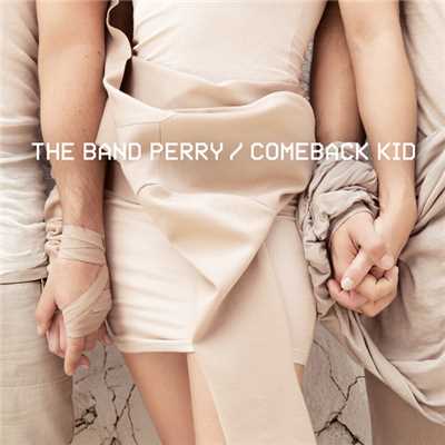Comeback Kid/ザ・バンド・ペリー