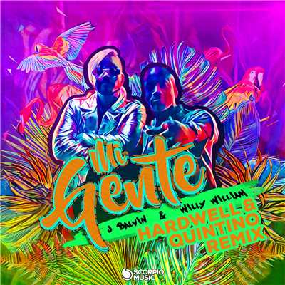 Mi Gente (Hardwell & Quintino Remix)/J. バルヴィン／ウィリー・ウィリアム／ハードウェル／クインティーノ