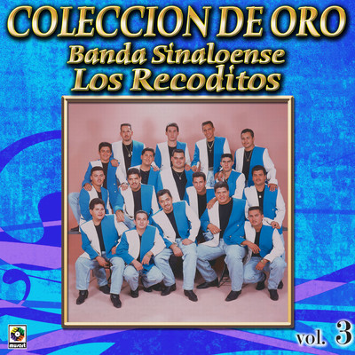 アルバム/Coleccion De Oro, Vol. 3/Banda Sinaloense los Recoditos