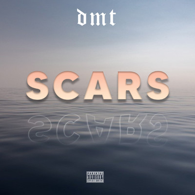 Scars (Explicit)/DMT