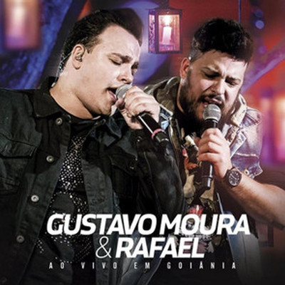 アルバム/Ao Vivo em Goiania/Gustavo Moura & Rafael