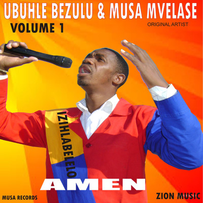 Amen Vol. 1/Ubuhle Be Zulu & Musa Mvelase