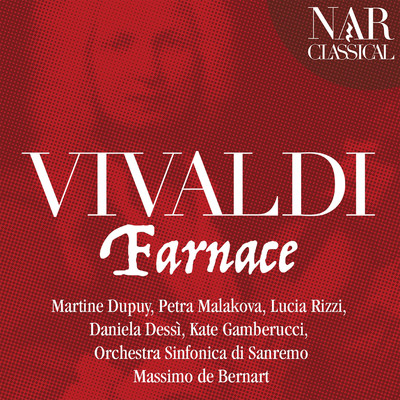 Farnace, RV 711, Act I: Amazzone real dell'Oriente！ (Pompeo)/Orchestra Sinfonica di Sanremo