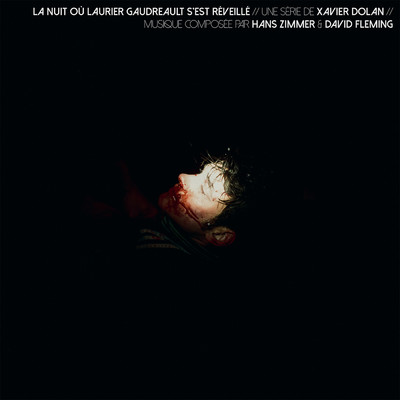 La Nuit ou Laurier Gaudreault s'est reveille (Bande originale de la serie)/Hans Zimmer／David Fleming