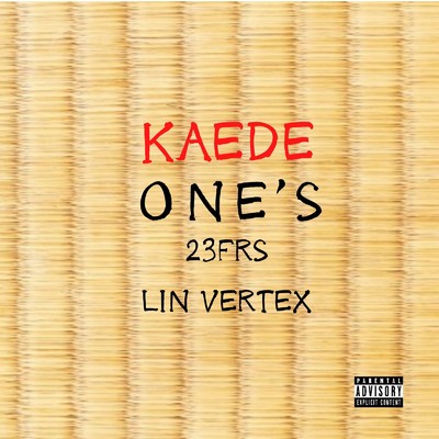 ONE'S (feat. 23FRS & LIN VERTEX)/KAEDE
