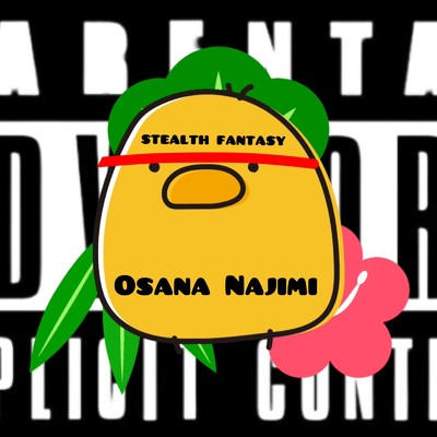 Osana Najimi (feat. Zeke')/stealth fantasy