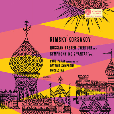 Rimsky-Korsakov: Russian Easter Festival Overture; Symphony No. 2 'Antar' (Paul Paray: The Mercury Masters I, Volume 5)/デトロイト交響楽団／ポール・パレー