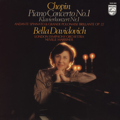 Chopin: Piano Concerto No. 1, Andante spianato (Bella Davidovich - Complete Philips Recordings, Vol. 2)/ベラ・ダヴィドヴィッチ／ロンドン交響楽団／サー・ネヴィル・マリナー