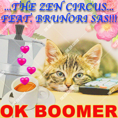 シングル/Ok boomer (featuring Brunori Sas)/The Zen Circus