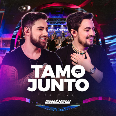 アルバム/Tamo Junto (Ao Vivo ／ EP3)/Diego e Marcel