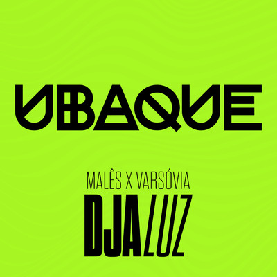 Males x Varsovia (Ao Vivo)/UBAQUE／Dja Luz