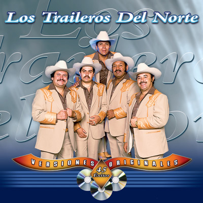 Te Vengo A Decir Adios (Album Version)/Los Traileros Del Norte