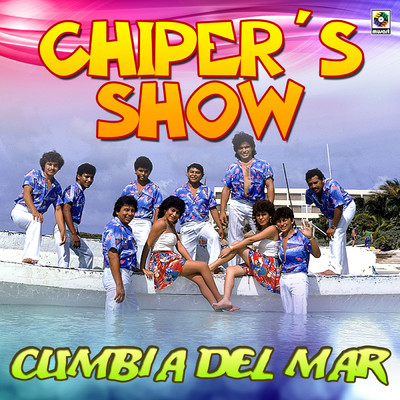 Cumbia Del Mar/Chiper's Show