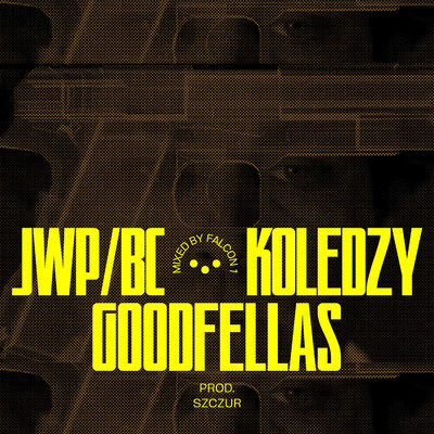 Goodfellas/JWP／BC