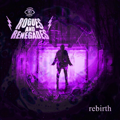 Rebirth/Rogues and Renegades